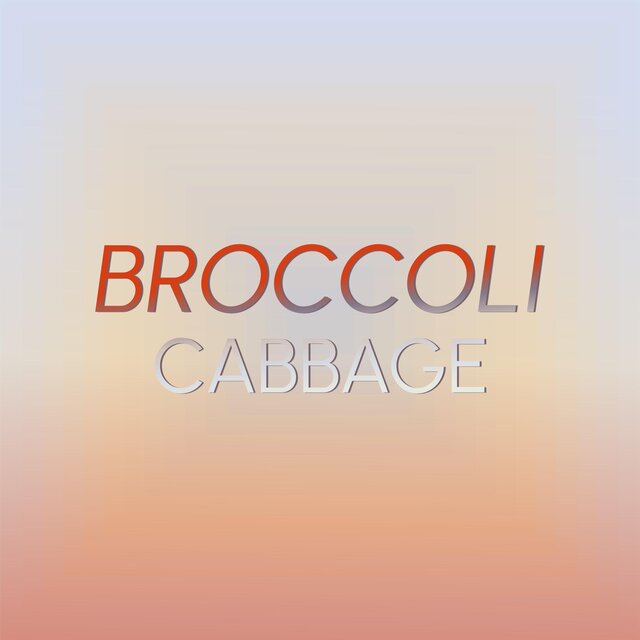 Broccoli Cabbage