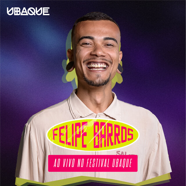 FELIPE BARROS, AO VIVO NO FESTIVAL UBAQUE