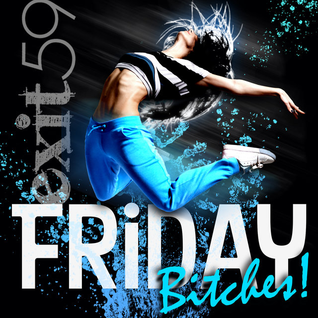 Friday (Bitches) - Single