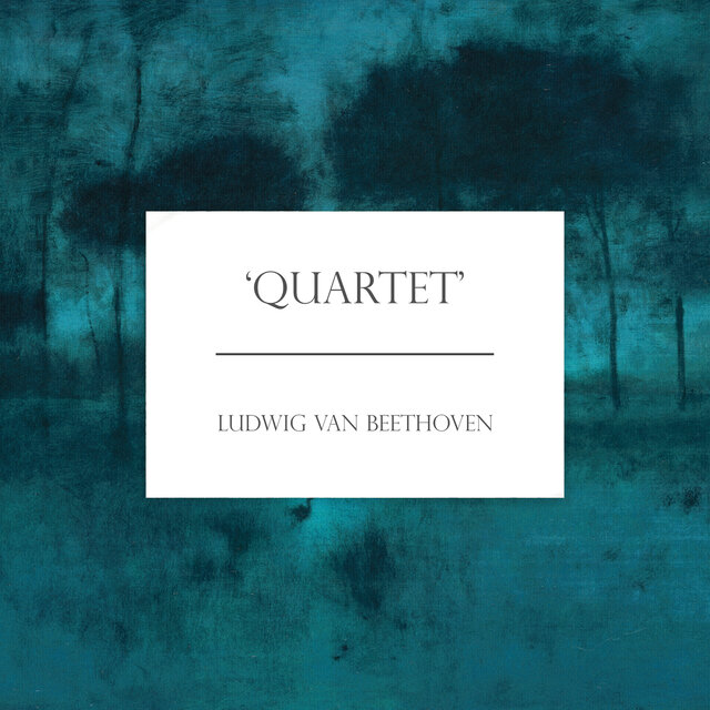 Quartet: Music by Beethoven