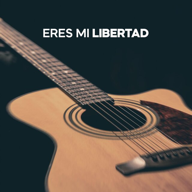 Eres Mi Libertad