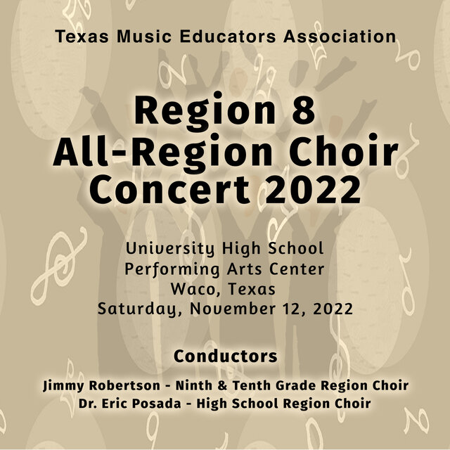 Texas Music Educators Association Region 8 High School Choirs 2022 (live)