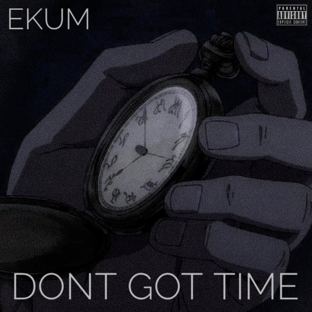 Don't Got Time