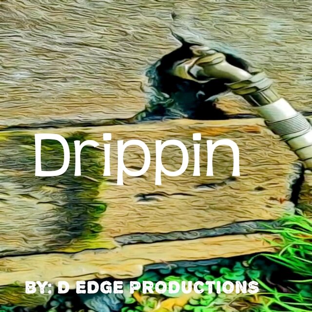 Drippin
