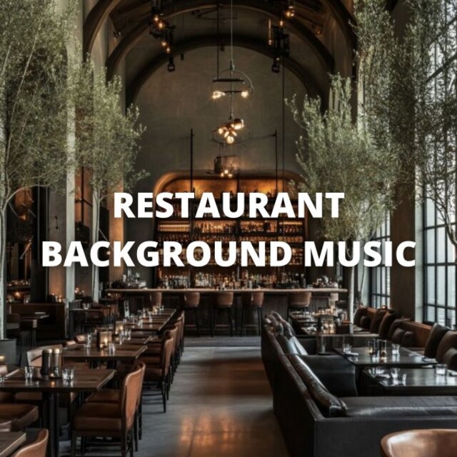 Restaurant Background Music: Perfect Relaxing and Welcoming Mix of Quiet Restaurant Songs