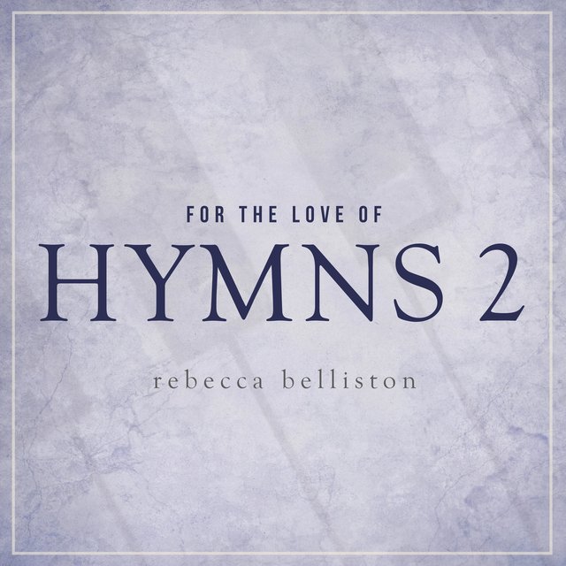For the Love of Hymns 2