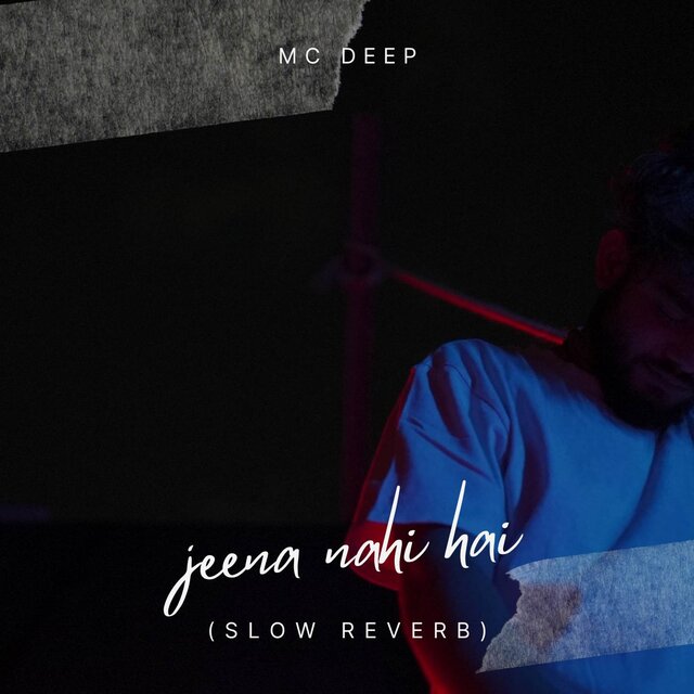 Jeena nahi hai (Slow Reverb)