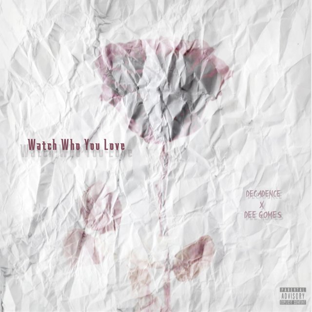 Watch Who You Love (feat. Dee Gomes)