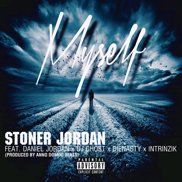Myself (feat. Daniel Jordan, DJ Ghost, DieNasty & Intrinzik)