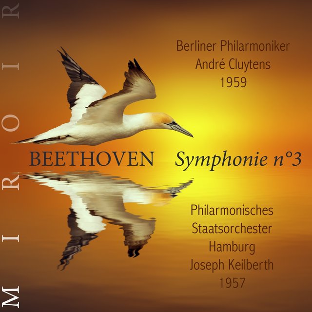 Beethoven, Symphonie n°3, Héroïque (Miroir)