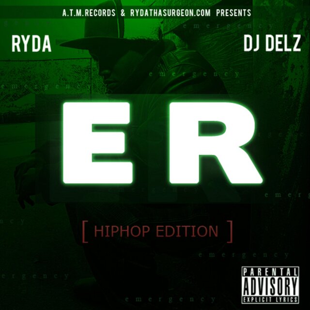 ER: Hip Hop Edition Hosted By: Dj Delz