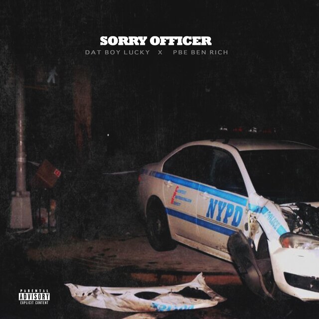 Sorry Officer (feat. PBE Ben Rich)