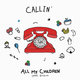 Cover art for album Callin' All My Children by Deante' Hitchcock