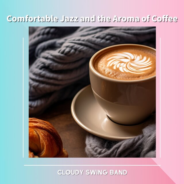 Comfortable Jazz and the Aroma of Coffee