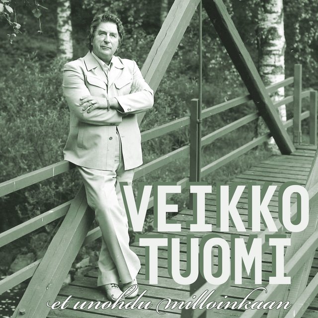 Et unohdu milloinkaan