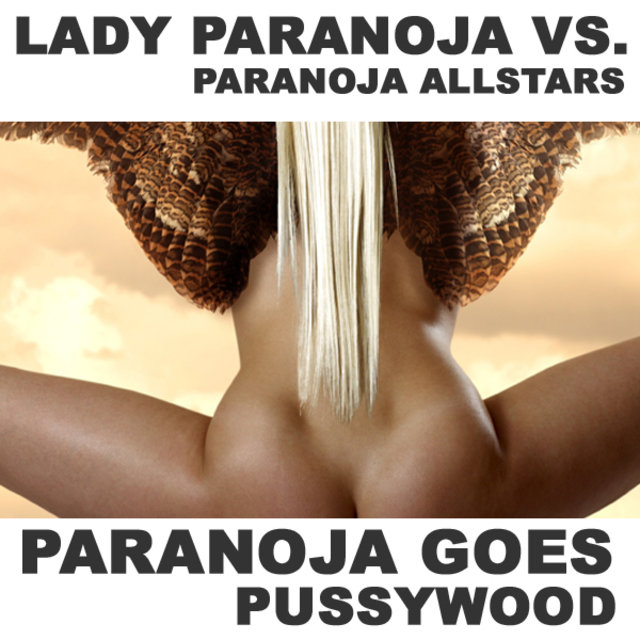 Paranoja Goes Pussywood