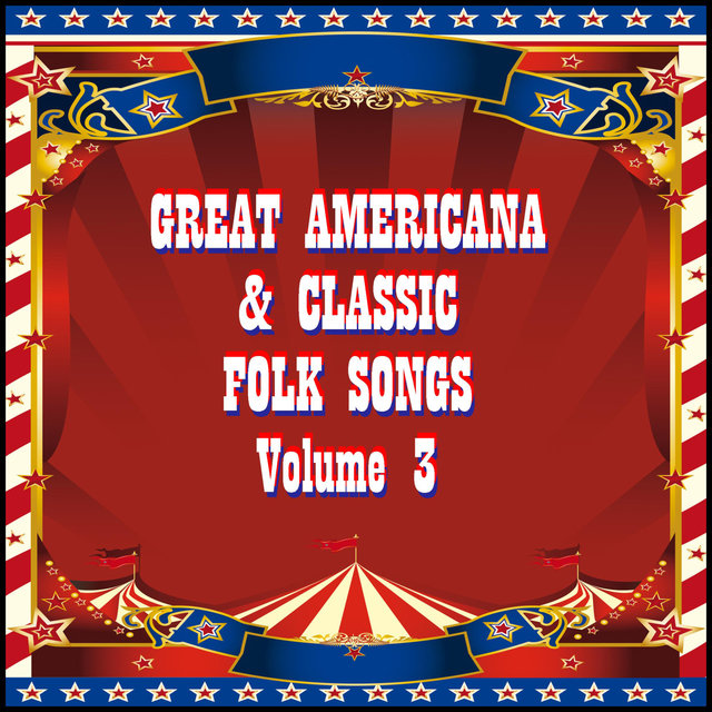 Great Americana & Classic Folk Songs, Vol. 3