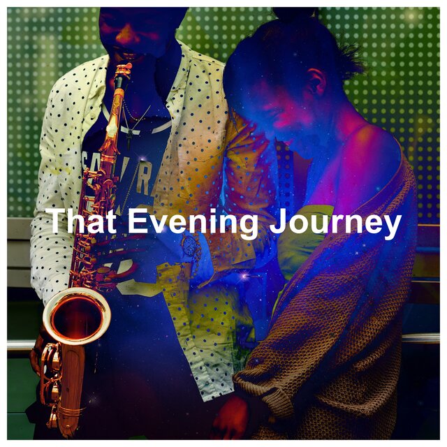 That Evening Journey