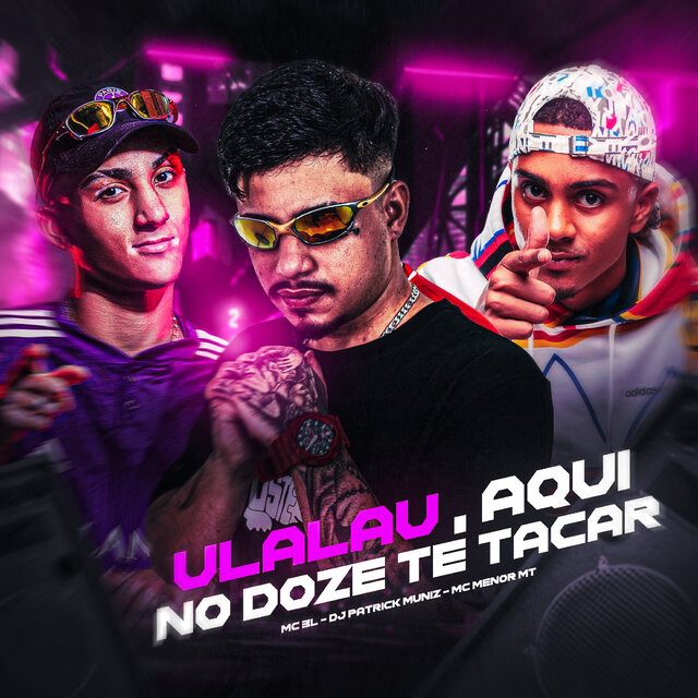 ULALAU, AQUI NO DOZE TE TACAR