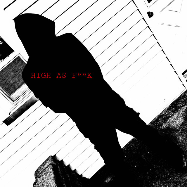 HIGH AS FUCK/ONE MORE LINE