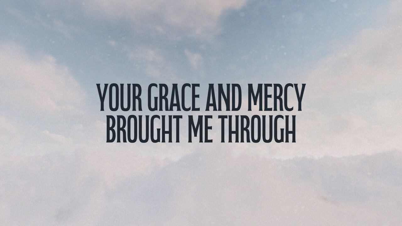 Your Grace And Mercy