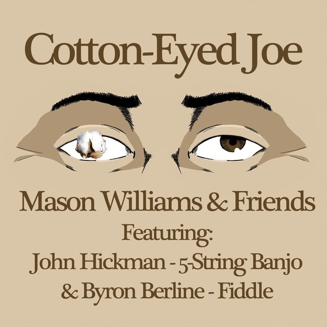 Cotton-Eyed Joe (feat. John Hickman & Byron Berline)