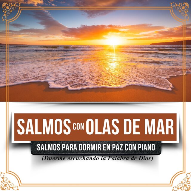Salmos Con Olas de Mar: Salmos para Dormir en Paz Con Piano (Duerme Escuchando la Palabra de Dios)