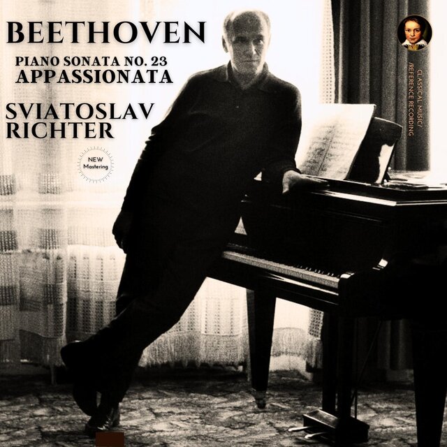 Beethoven: Piano Sonata No. 23 in F minor, Op. 57 "Appassionata" by Sviatoslav Richter (2023 Remastered, Studio 1960)