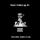 'fore I wake up tn