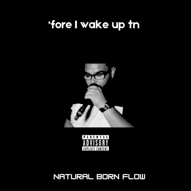'fore I wake up tn