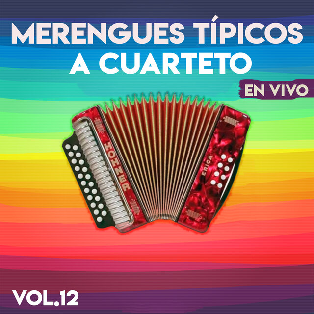 Merengues Tipicos a Cuarteto, Vol. 12 (En Vivo)