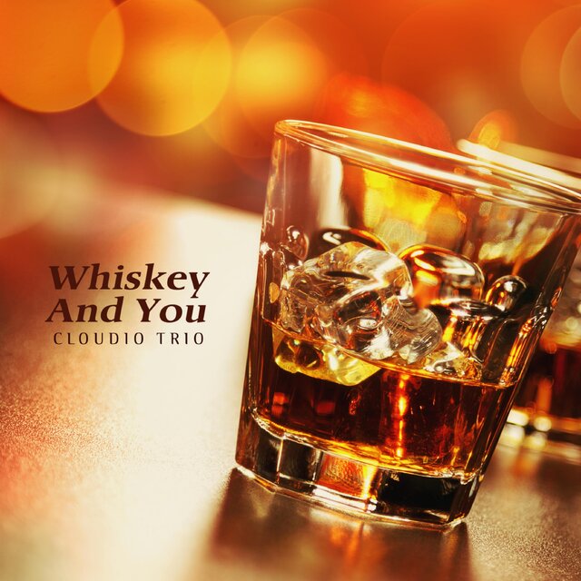 Whiskey And You