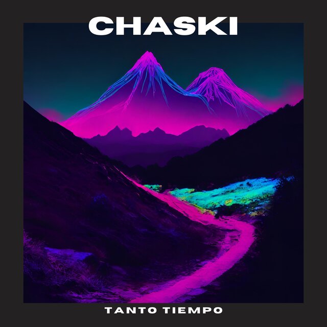 Chaski / Tanto Tiempo