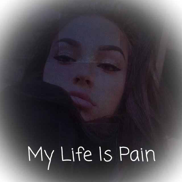 My Life Is Pain