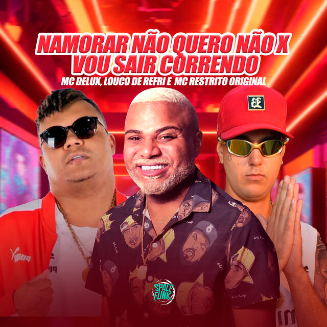 Namorar Não Quero Não X Vou Sair Correndo
