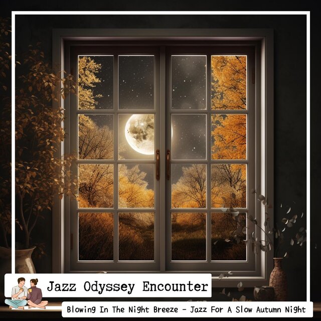 Blowing in the Night Breeze-Jazz for a Slow Autumn Night
