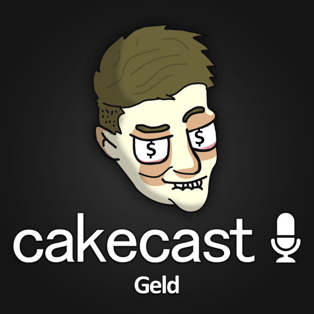 Geld - Cakecast #9