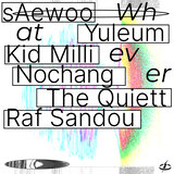 Whatever (Feat. YULEUM, Kid Milli, Nochang, The Quiett, Raf Sandou)