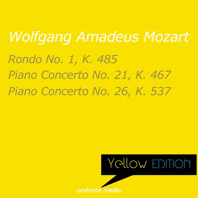 Yellow Edition - Mozart: Rondo No. 1, K. 485 & Piano Concertos Nos. 21, 26