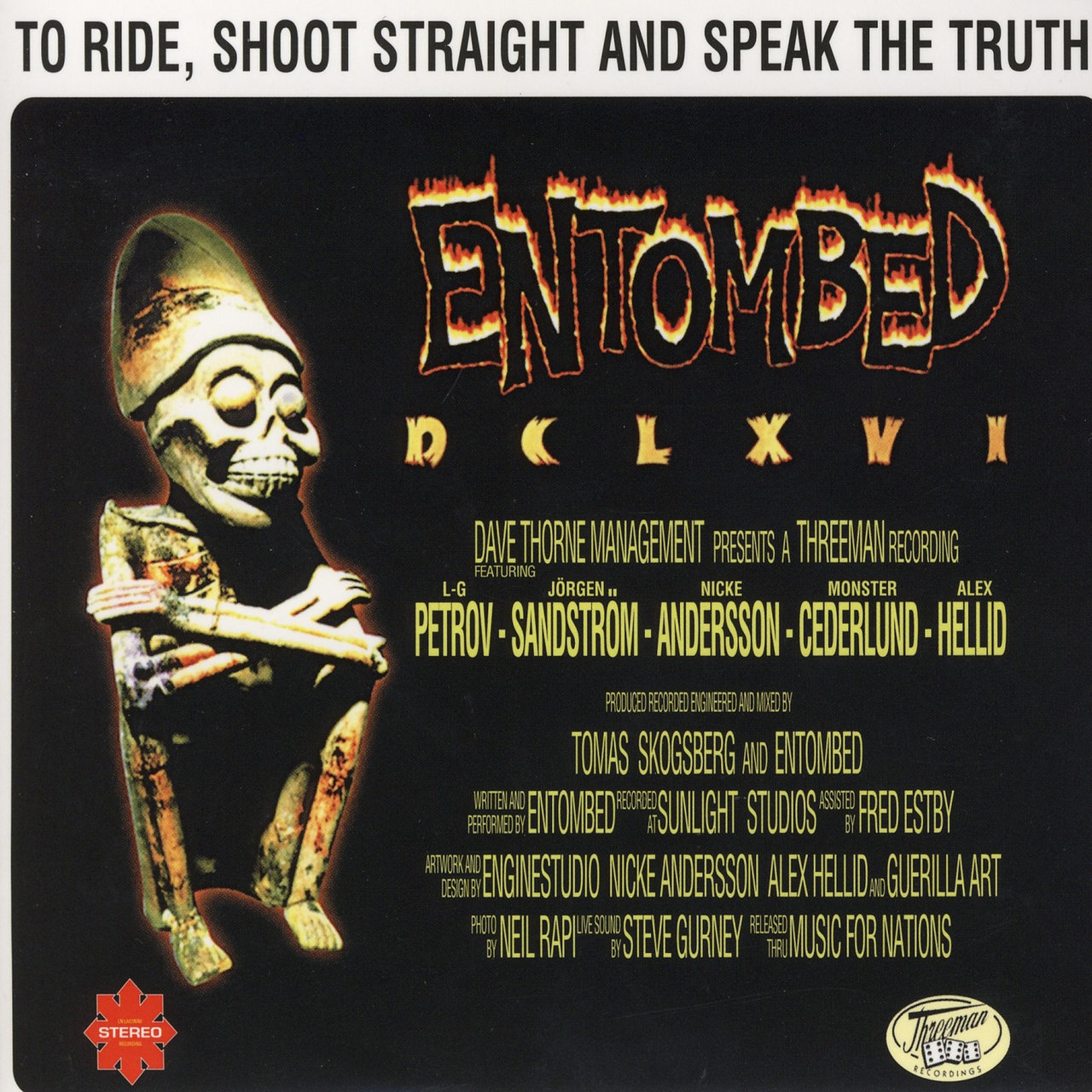 "To Ride, Shoot Straight and Speak the Truth" by Entombed