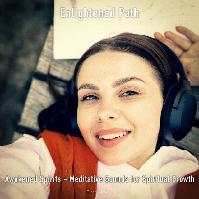 Awakened Spirits - Meditative Sounds for Spiritual Growth