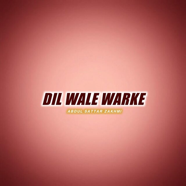 Dil Wale Warke