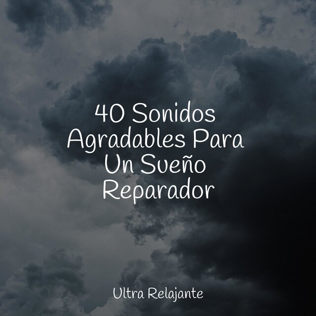 40 Sonidos Agradables Para Un Sueño Reparador