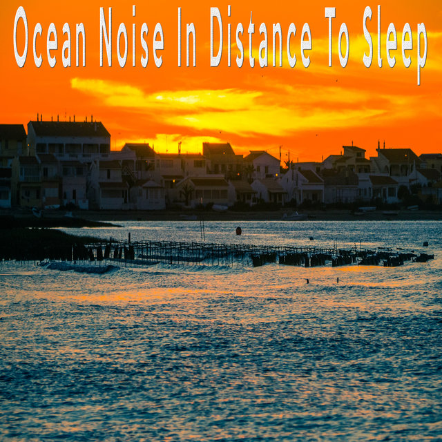 Ocean Noise In Distance To Sleep