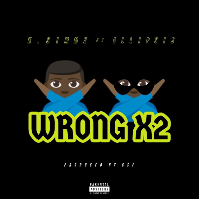 Wrong x2 (feat. Ellipsis)
