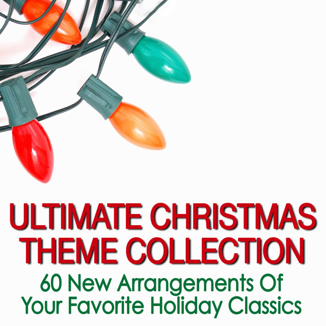 Ultimate Christmas Theme Collection: 60 New Arrangements of Your Favorite Holiday Classics