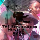 The Tough Tooting Hussle Baby!