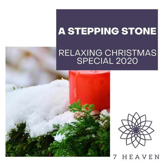 A Stepping Stone - Relaxing Christmas Special 2020
