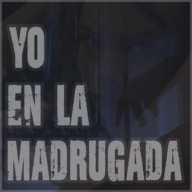 Yo en la Madrugada