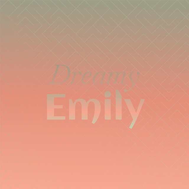 Dreamy Emily